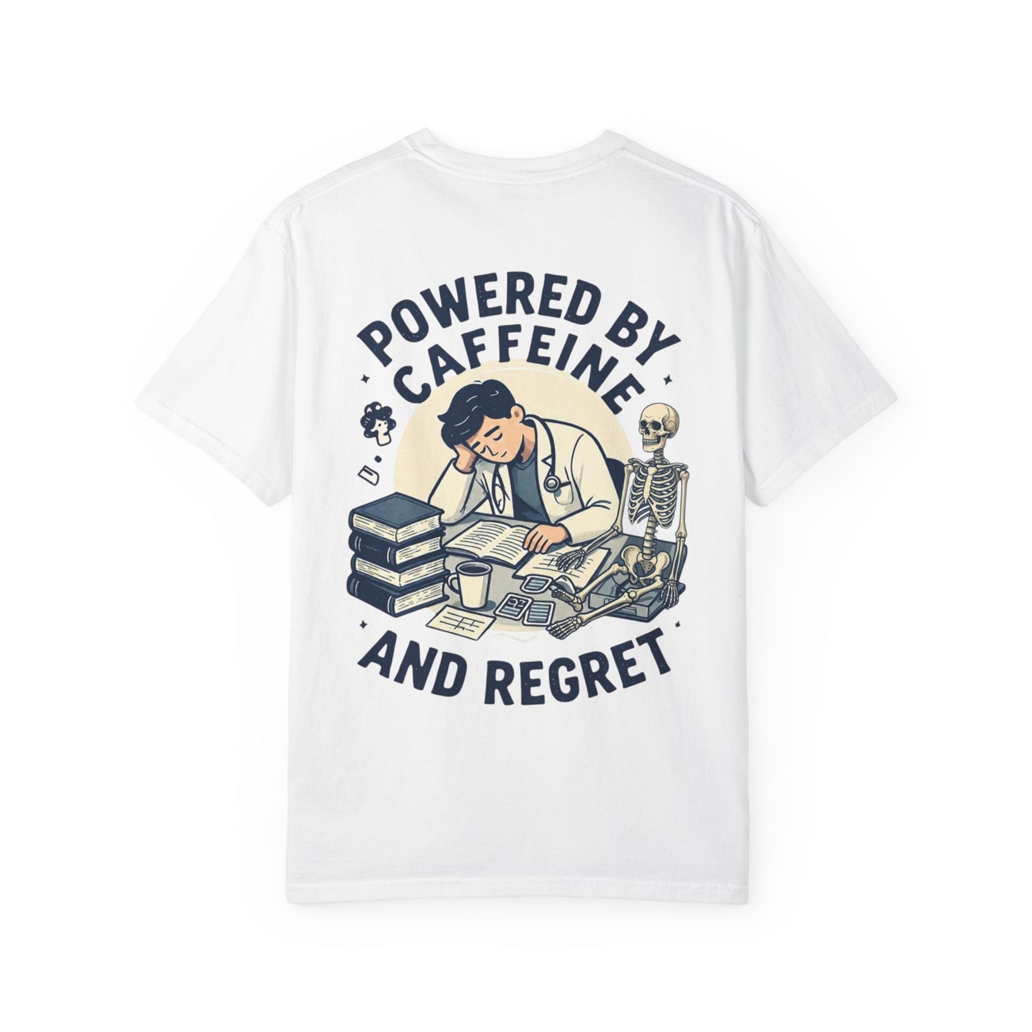 Powered by Caffeine and Regret T-Shirt