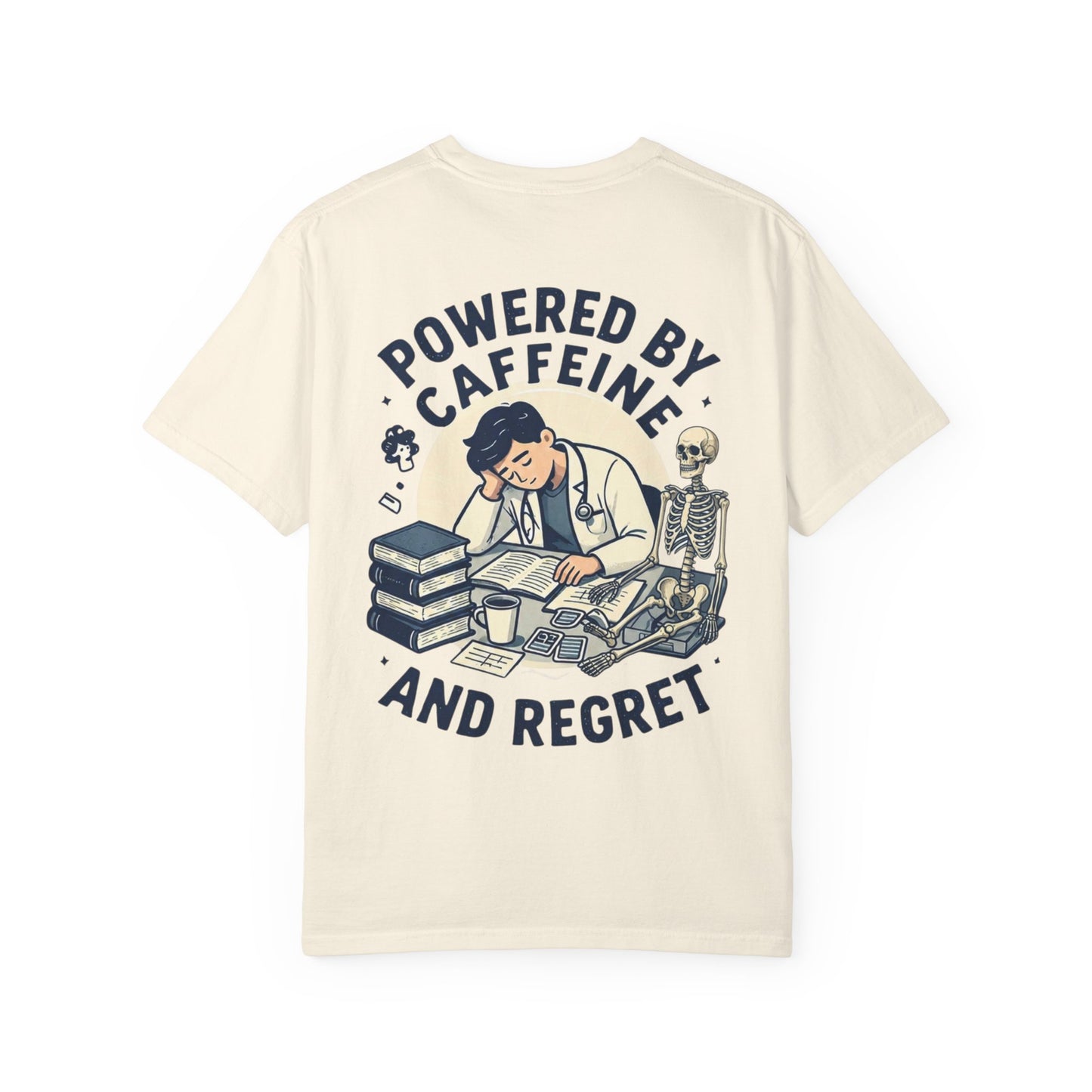 Powered by Caffeine and Regret T-Shirt