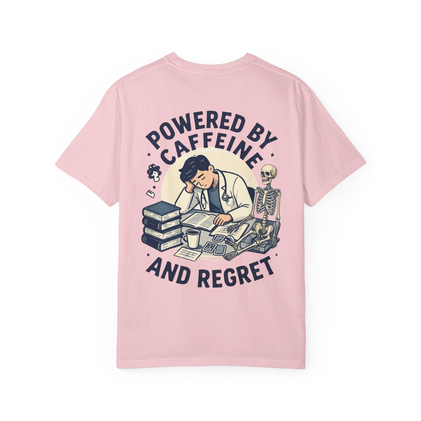 Powered by Caffeine and Regret T-Shirt
