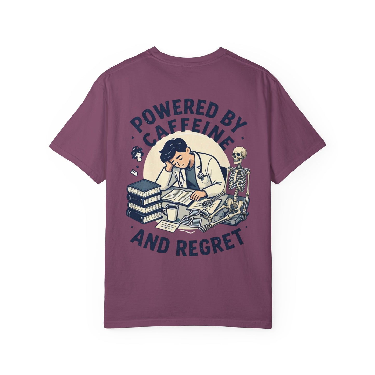 Powered by Caffeine and Regret T-Shirt