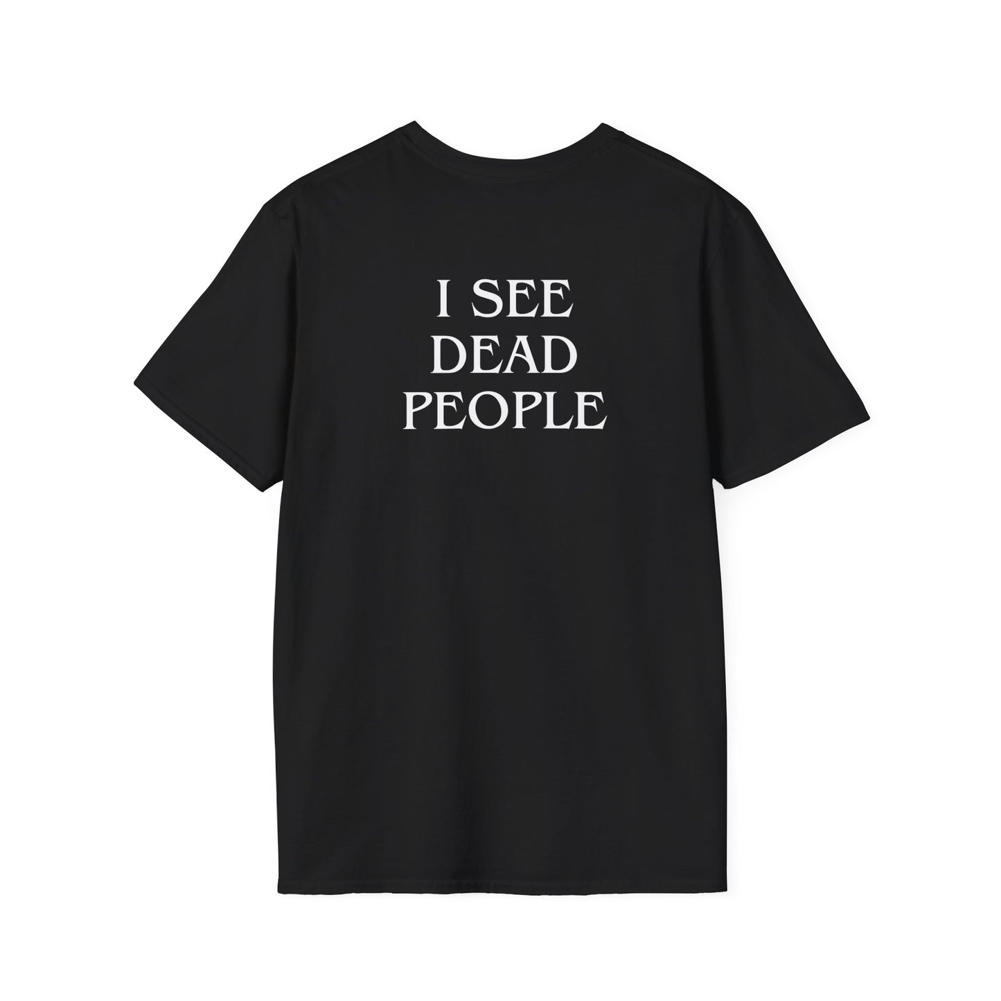 I See Dead People T-Shirt